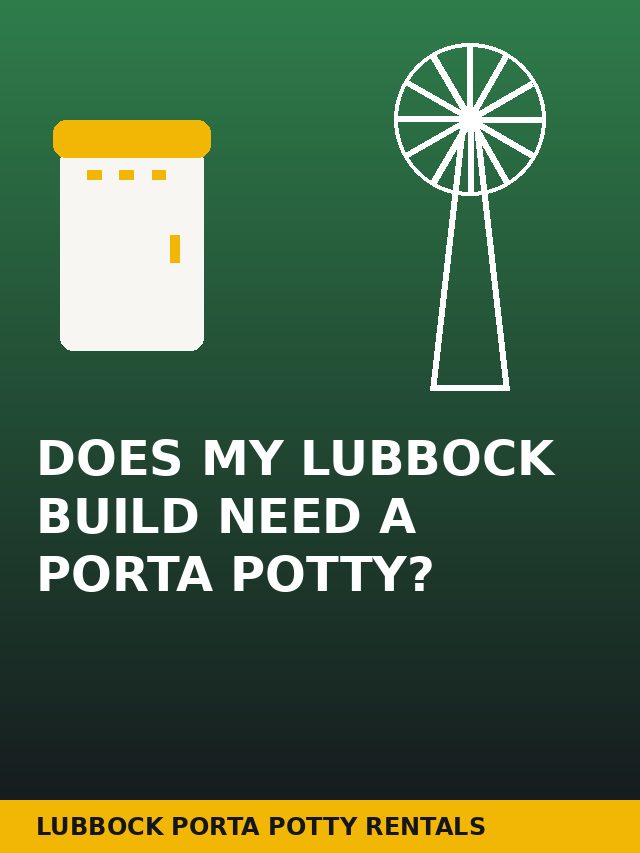 Web story cover: Does My Lubbock Build Need a Porta Potty?